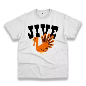 Jive Turkey Happy Thanksgiving Thanksgiving Vintage T Shirt 3 Jive Turkey Happy Thanksgiving Thanksgiving Vintage T Shirt 4