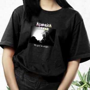 Kendrick Lamar We Gon Be Alright Hip Hop Rapper T Shirt 2 Kendrick Lamar We Gon Be Alright Hip Hop Rapper T Shirt 3
