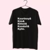 Kourtney Kim Chloe Kendall And Kylie Family Cool T Shirt
