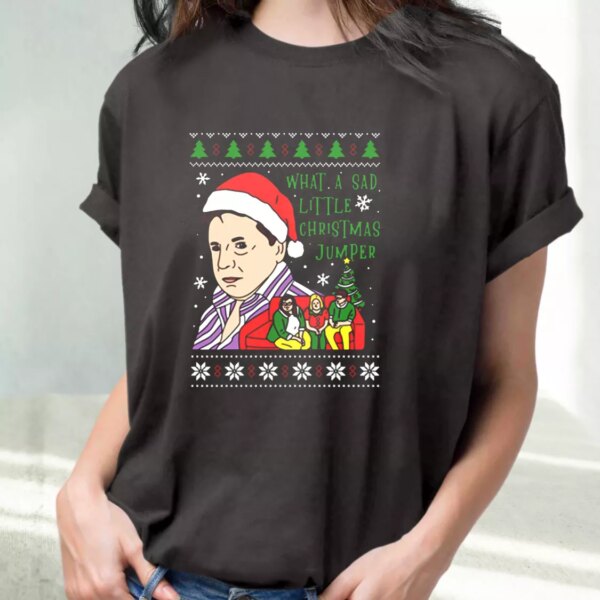 Lord Jane What A Sad Little Christmas Jumper T Shirt Xmas Design