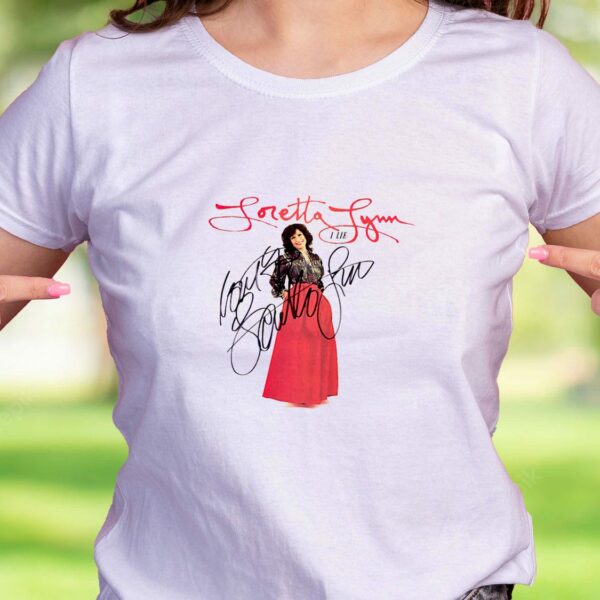 Loretta Lynn Tshirt I Lie With Sign Casual T Shirt