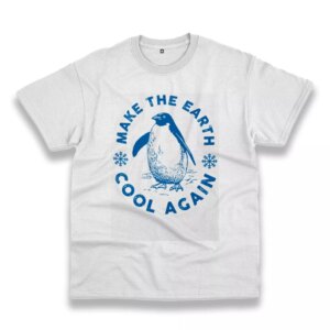 Make Earth Cool Again Climate Casual Earth Day T Shirt Make Earth Cool Again Climate Casual Earth Day T Shirt