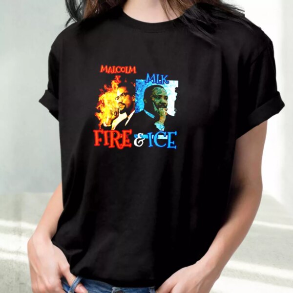 Malcolm X Martin Luther King Shirt Fire And Ice Mlk Day T Shirt