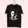 Malcolm X Words A Man Who Stands For Nothing Mlk Day T Shirt