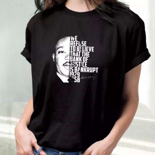 Martin Luther King Bank Of Justice Quote Mlk Day T Shirt