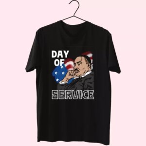 Martin Luther King Day Of Service Mlk Day T Shirt 3 Martin Luther King Day Of Service Mlk Day T Shirt 4