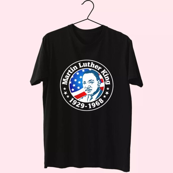 Martin Luther King Jr American Flag Motivational Mlk Day T Shirt