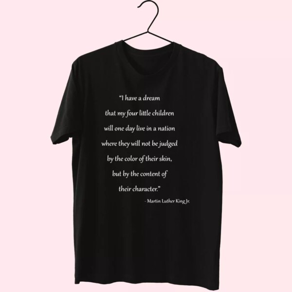 Martin Luther King Quote For Little Children Mlk Day T Shirt