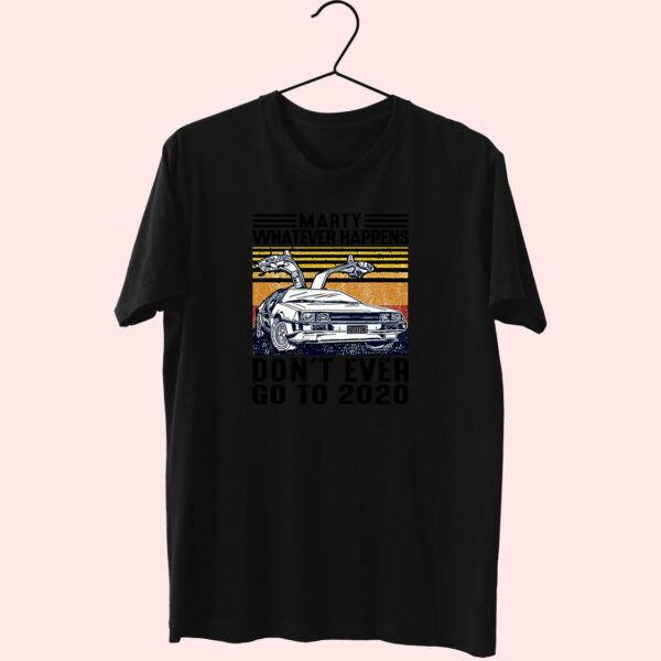 Marty Whatever Happens Car Cute T Shirt