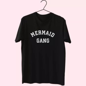 Mermaid Gang Tumblr Cool T Shirt 3 Mermaid Gang Tumblr Cool T Shirt 4