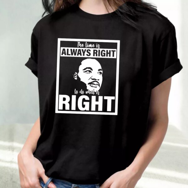 Mlk Do What Is Right Martin Luther King Quote Mlk Day T Shirt