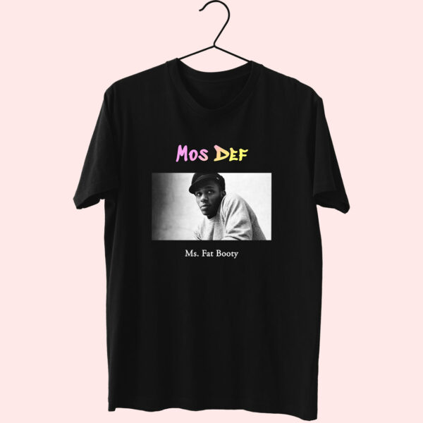 Mos Def Ms Fat Booty Hip Hop Rapper T Shirt