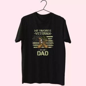 My Favorite Veteran Is My Dad Vetrerans Day T Shirt 3 My Favorite Veteran Is My Dad Vetrerans Day T Shirt 4