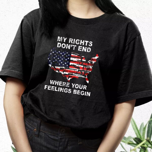 My Rights Don’T End Where Your Feelings Begin Vetrerans Day T Shirt