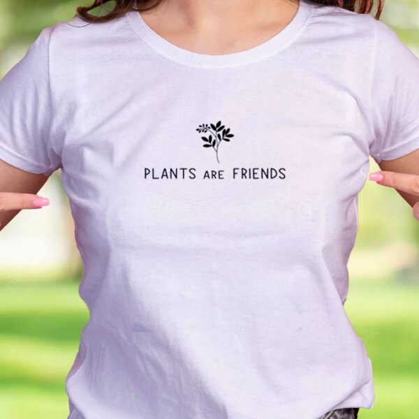 Plants Are Friends Casual Earth Day T Shirt