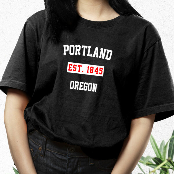 Portland Est 1845 Oregon Fashionable T Shirt