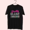 Pretty Black And Educated Black African 80S T Shirt Fashion