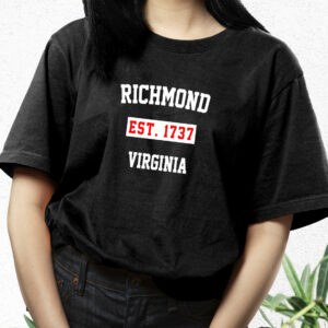 Richmond Est 1737 Virginia Fashionable T Shirt 2 Richmond Est 1737 Virginia Fashionable T Shirt 3