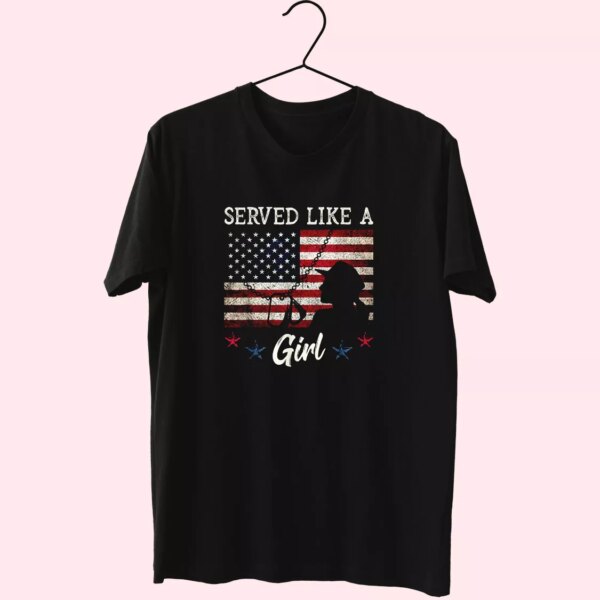 Served Like A Girl Female Vetrerans Day T Shirt