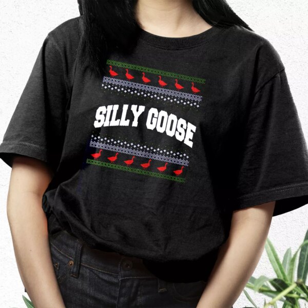 Silly Goose Tacky Ugly Cool T Shirt