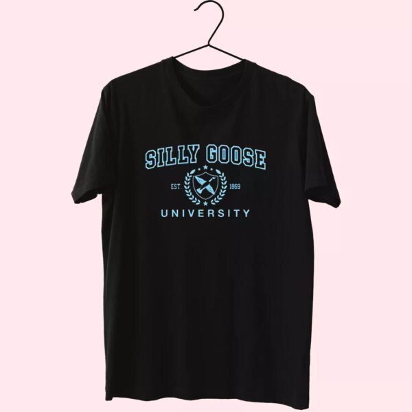 Silly Goose University Est 1869 Cool T Shirt