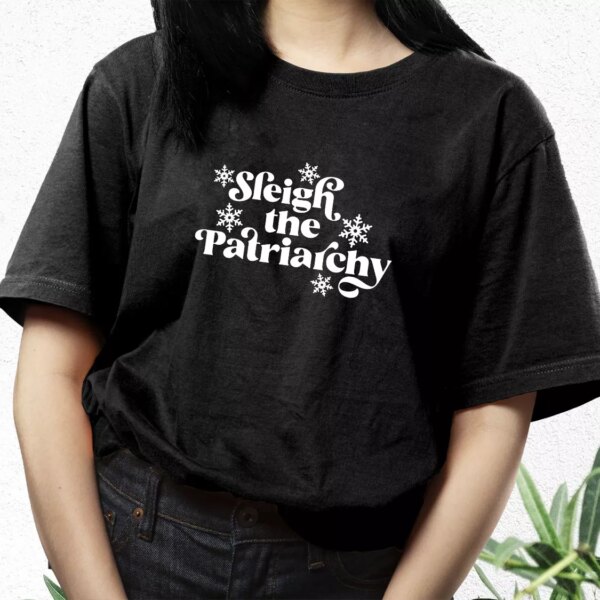 Sleigh The Patriarchy T Shirt Xmas Design