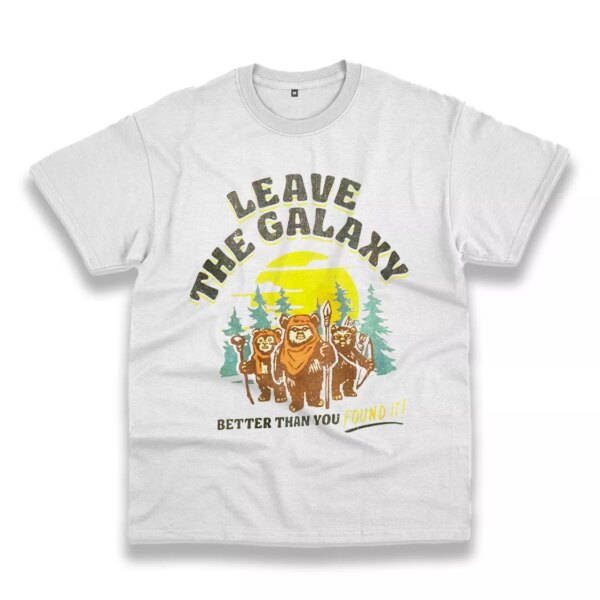 Star Wars Ewok Leave The Galaxy Better Than You Found It Thanksgiving Vintage T Shirt