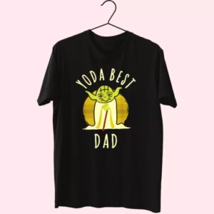 Star Wars Yoda Best Dad T Shirt For Dad 3 Star Wars Yoda Best Dad T Shirt For Dad 4
