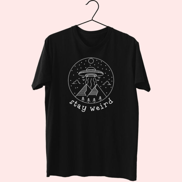 Stay Weird Ufo Cute T Shirt