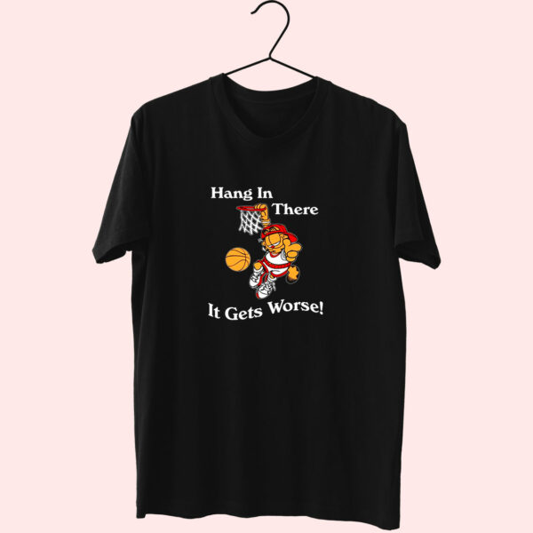 T Shirt Garfield Hang In There It Gets Worse 90S Style