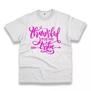 Thankful For My Tribe Thanksgiving Vintage T Shirt Thankful For My Tribe Thanksgiving Vintage T Shirt