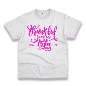 Thankful For My Tribe Thanksgiving Vintage T Shirt 3 Thankful For My Tribe Thanksgiving Vintage T Shirt 4