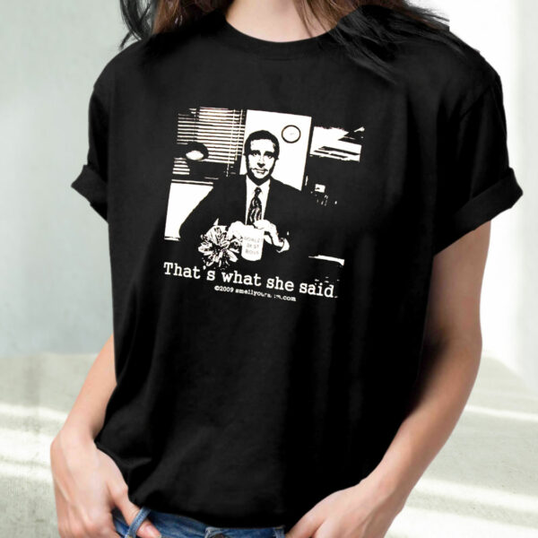 That’S What She Said The Office Michael Scott Funny T Shirt