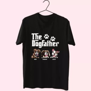 The Dog Father T Shirt For Dad 3 The Dog Father T Shirt For Dad 4