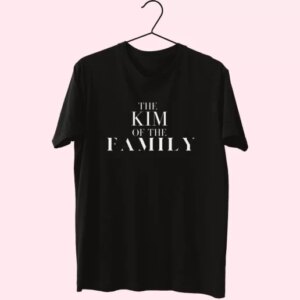 The Kim Of The Family Kardashian Cool T Shirt 3 The Kim Of The Family Kardashian Cool T Shirt 4