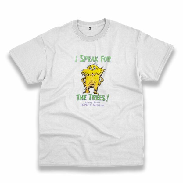 The Lorax Dr Seuss Speak For The Trees Casual T Shirt