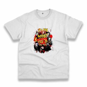 The Most Wonderful Time Of The Year Halloween Horror Casual T Shirt The Most Wonderful Time Of The Year Halloween Horror Casual T Shirt
