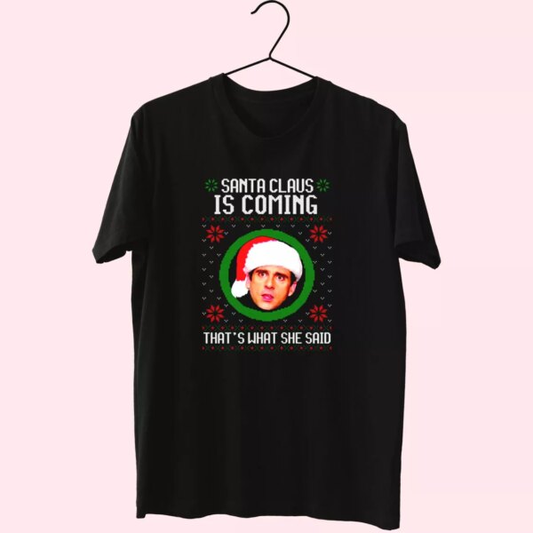 The Office Santa Is Coming T Shirt Xmas Design