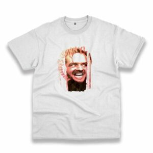 The Shining Here’S Johnny Movie Casual T Shirt 3 The Shining Here'S Johnny Movie Casual T Shirt 4