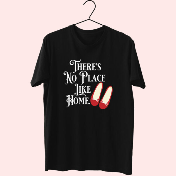 Theres No Place Like Home 70S T Shirt Outfit