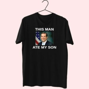 This Man Ate My Son Funny T Shirt 4