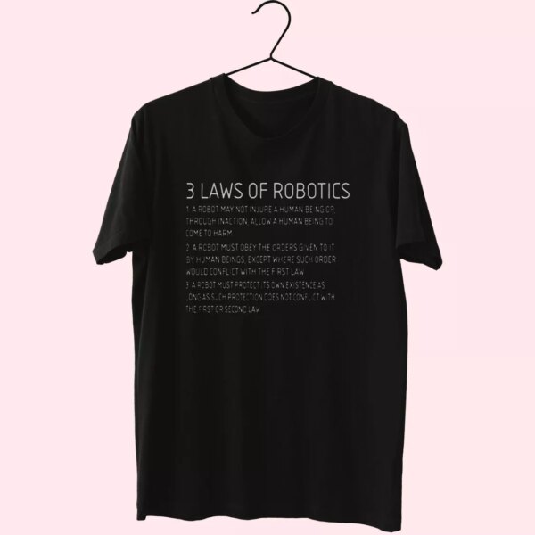 Three Laws Of Robotics Cool T Shirt