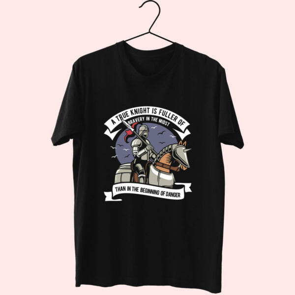 True Knight Funny Graphic T Shirt