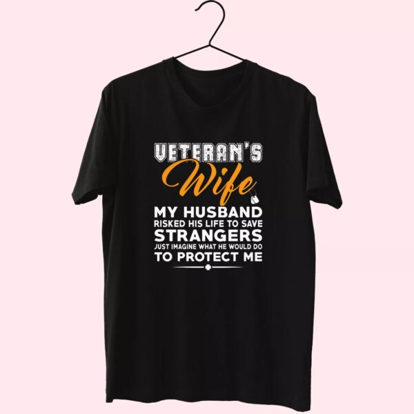 Veteran’S Wife My Husband Vetrerans Day T Shirt