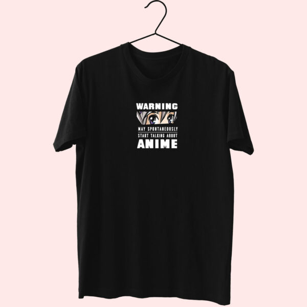 Warning May Start Talking About Anime Live Essentials T Shirt