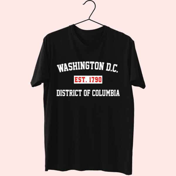 Washington Dc Est 1790 District Of Columbia Fashionable T Shirt