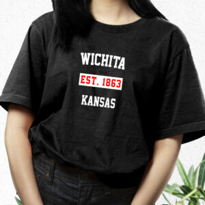 Wichita Est 1863 Kansas Fashionable T Shirt 2 Wichita Est 1863 Kansas Fashionable T Shirt 3