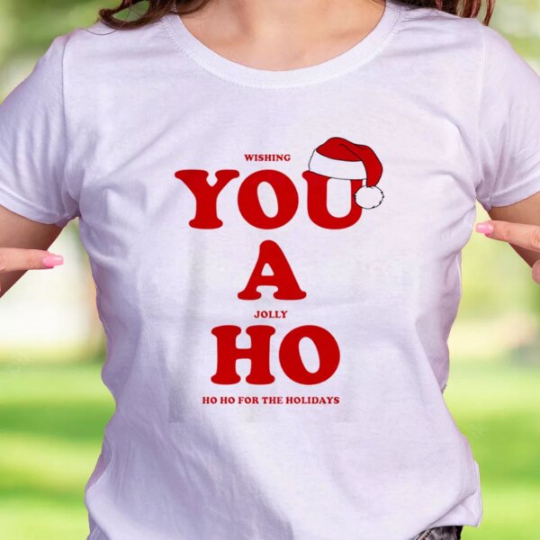 Wishing You A Jolly Ho Funny Christmas T Shirt