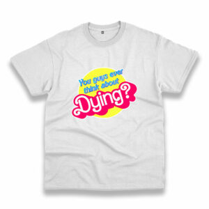 You Guys Ever Think About Dying Vintage Tshirt You Guys Ever Think About Dying Vintage Tshirt