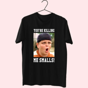 You'Re Killing Me Smalls Essential T Shirt 1 YouRe Killing Me Smalls Essential T Shirt 2
